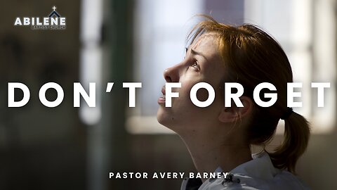 Don't Forget (Full Service) | Pastor Avery Barney