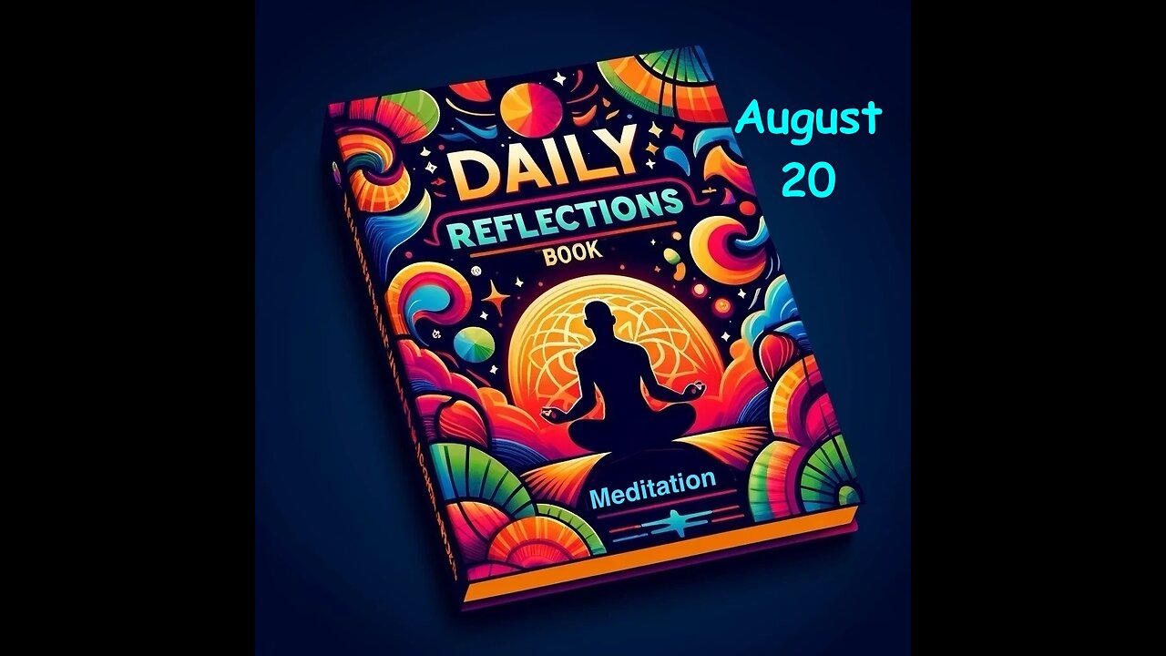 Daily Reflections Meditation Book – August 20 – Alcoholics Anonymous - Read Along – Sober Recovery