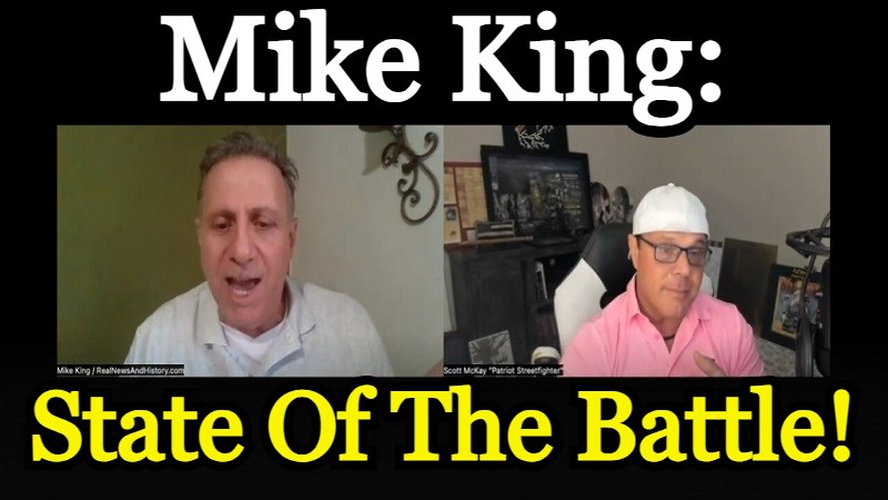 Mike King w/ Patriot Streetfighter: intel decode > State Of The Battle!