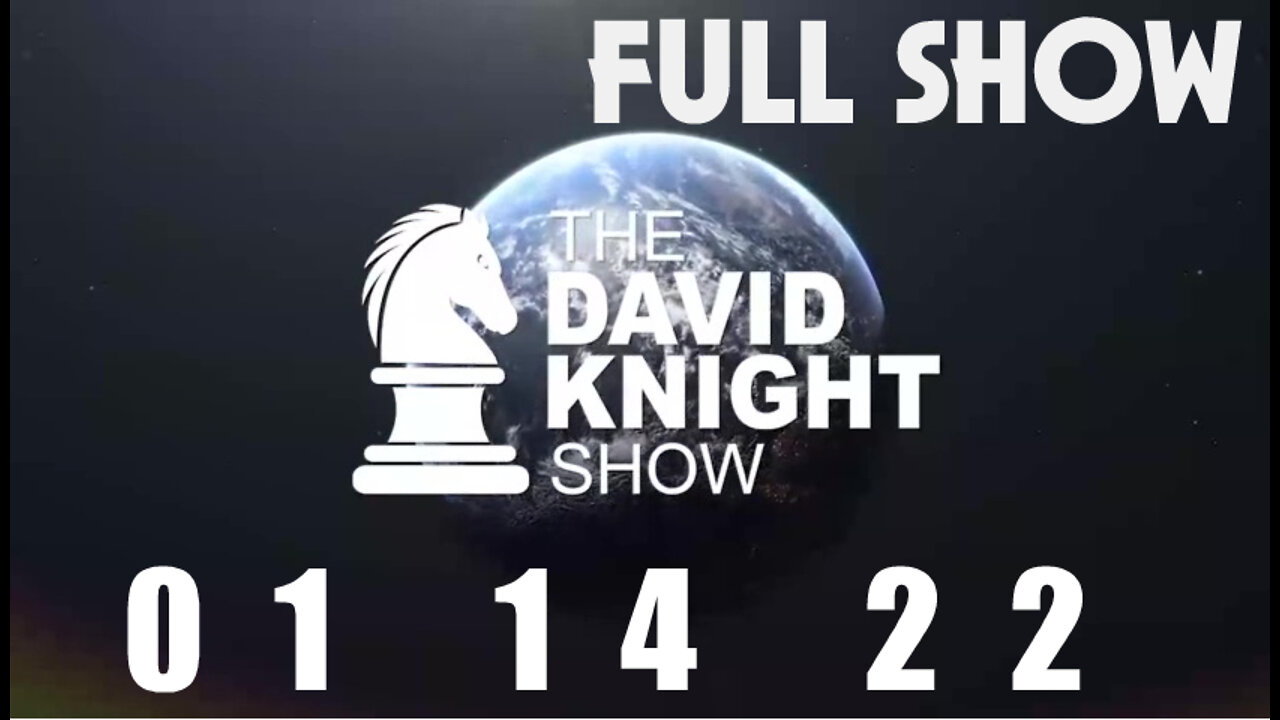 DAVID KNIGHT (Full Show) - 01_14_22 Friday