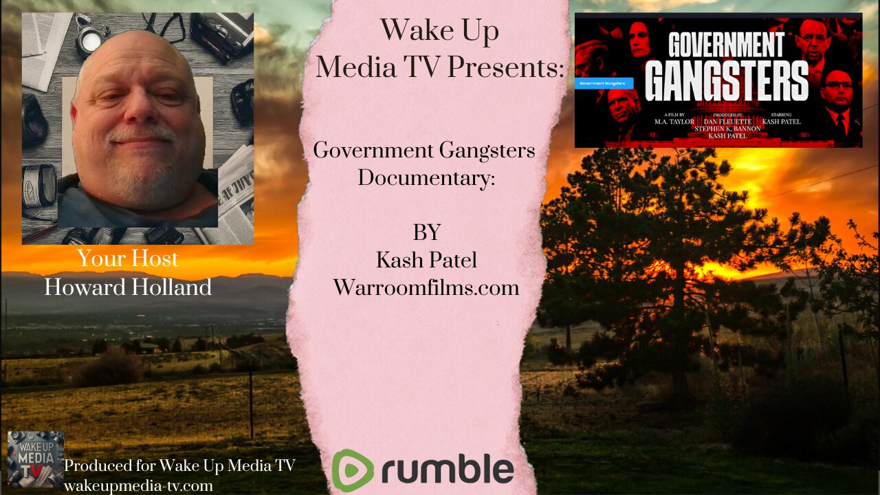 Wake Up Media TV: Presents Government Gangsters By Kash Patel. Warroomilms.com