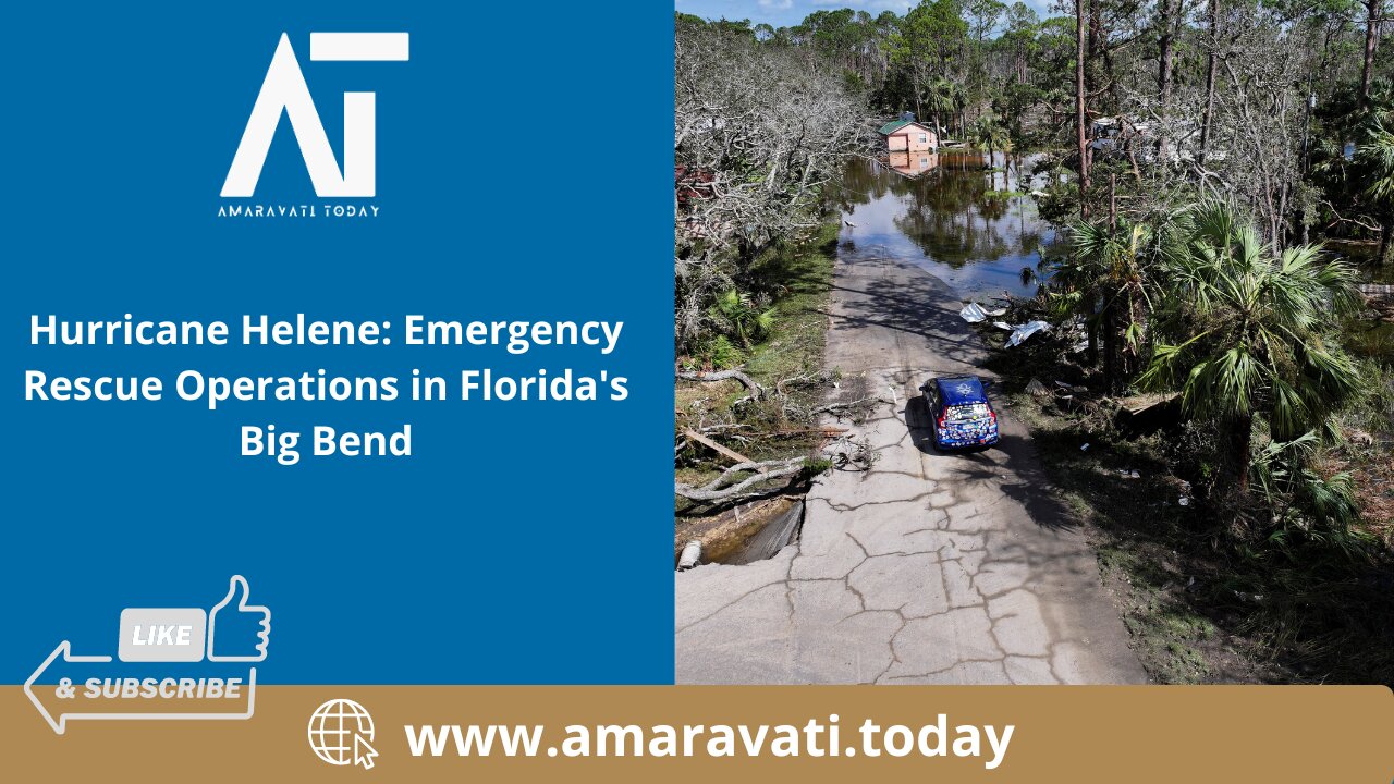 Hurricane Helene Emergency Rescue Operations in Florida's Big Bend | Amaravati Today