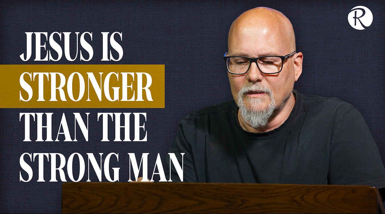 Rob Lee: Stronger Than The Strong Man | Matthew 12:15-30