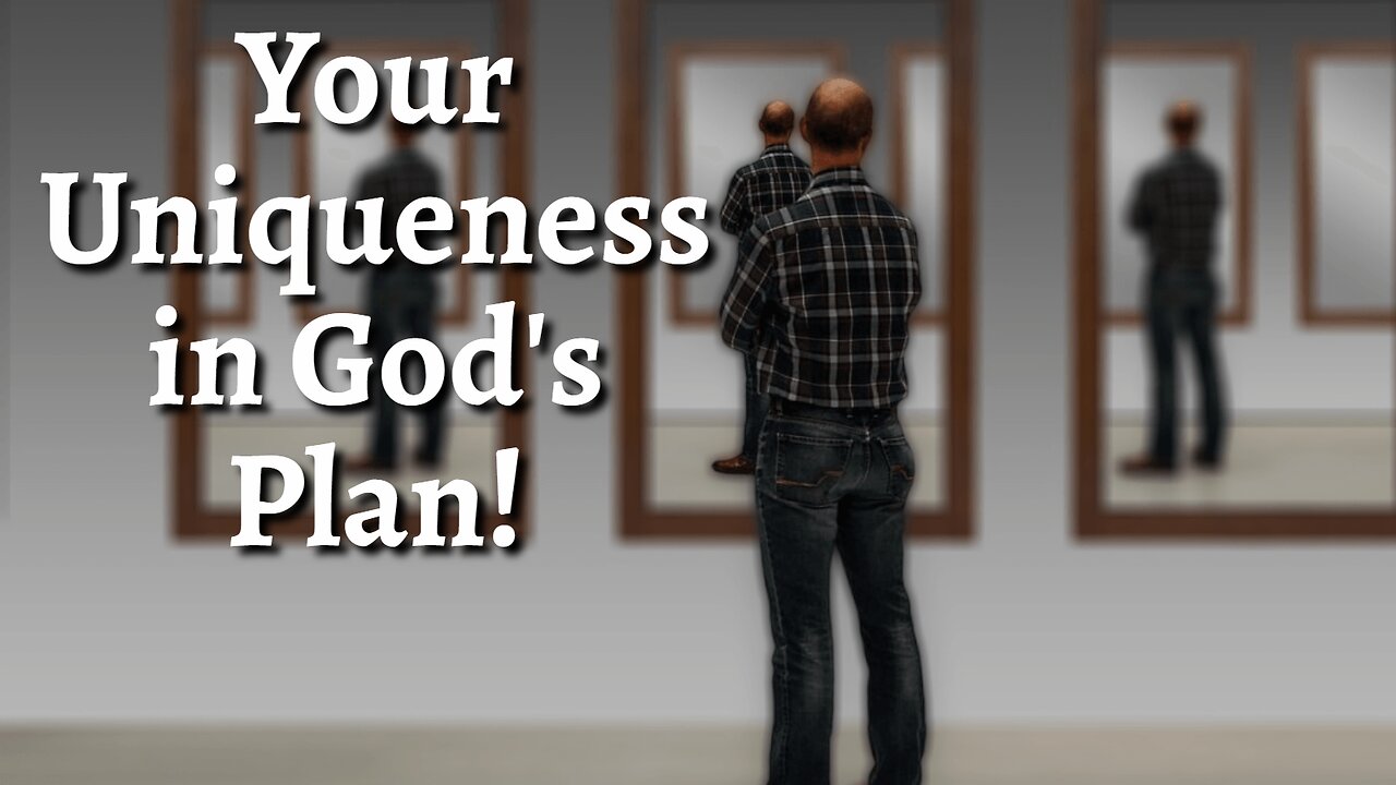 Your Uniqueness in God's Plan