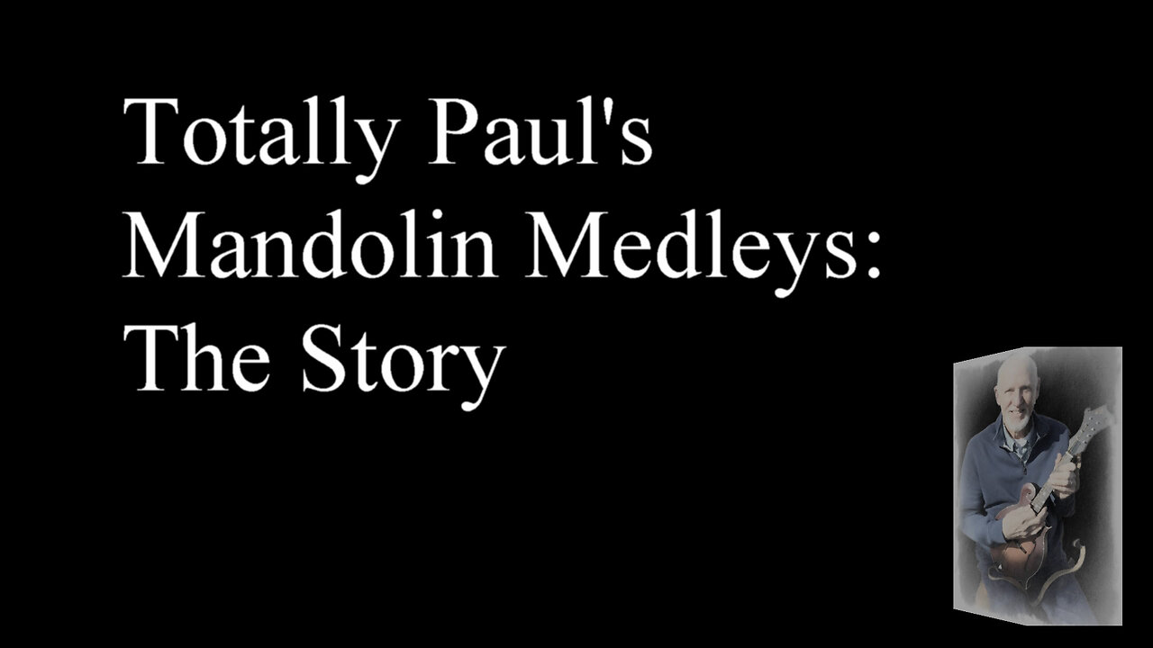 Totally Paul's Mandolin Medleys: The Story