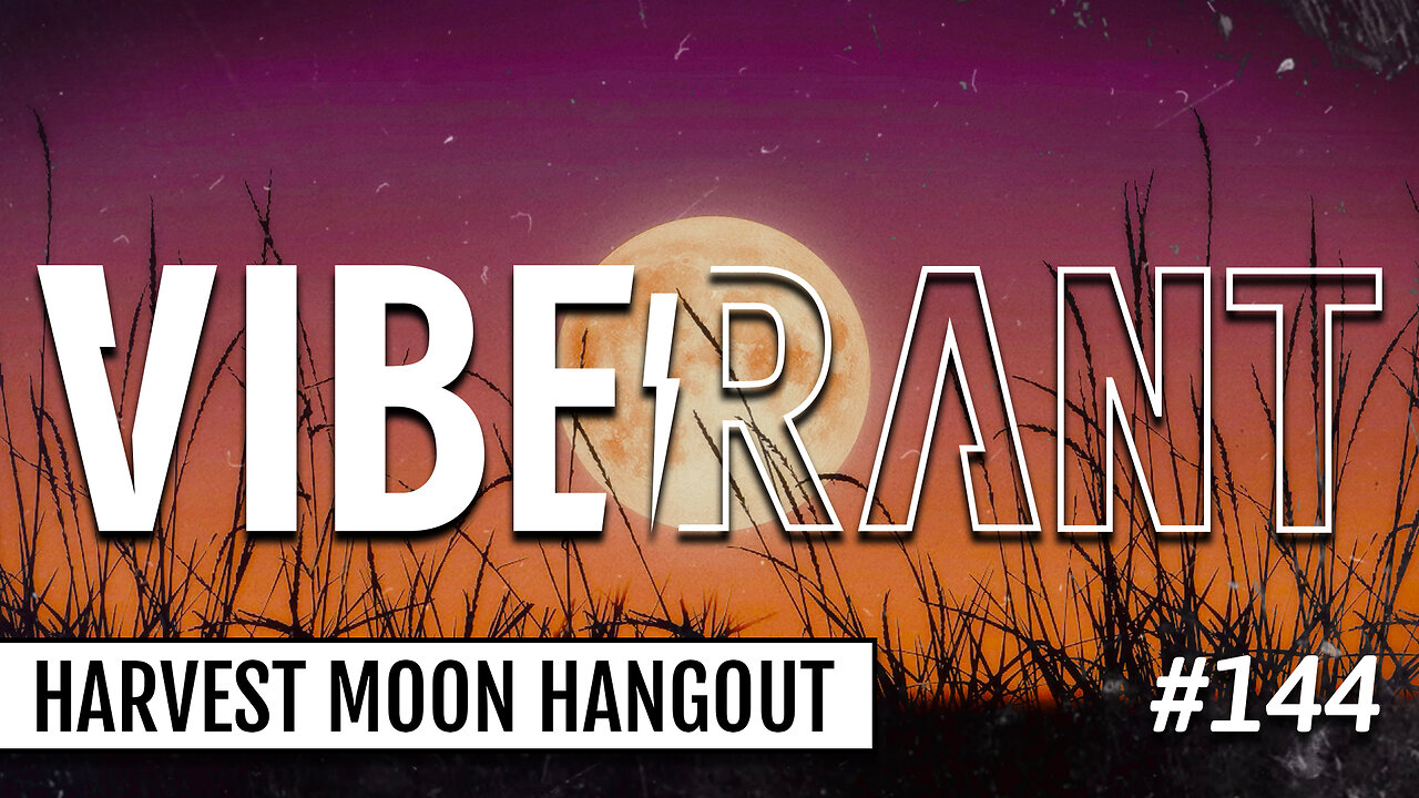 Harvest Moon Hangout with Tippecanoe Hebalist Kyle Denton & Slick Dissident | Vibe Rant 144