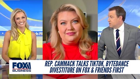 Rep. Cammack Talks TikTok, ByteDance Divestiture On Fox & Friends First