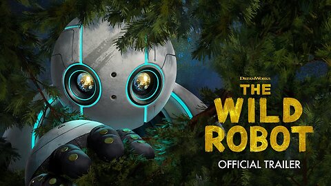 The Wild Robot - Official Trailer