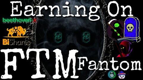 Earning On Fantom, Tomb Bishares BeethovenX Grim Reaper, Loads More FTM DeFi