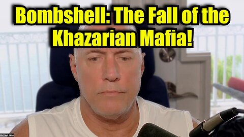 Michael Jaco Bombshell: The Fall of the Khazarian Mafia!