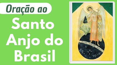 Oração ao Santo Anjo do Brasil (16/08/2023)