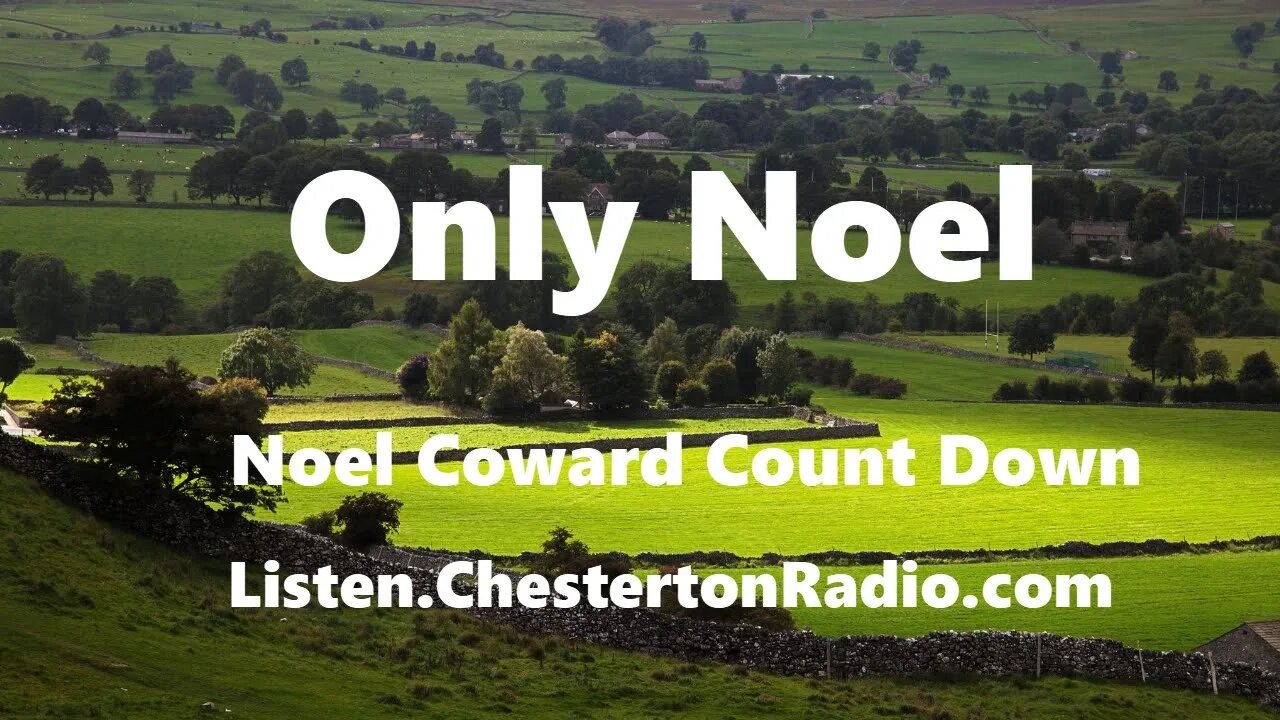 Only Noel - Noel Coward Countdown