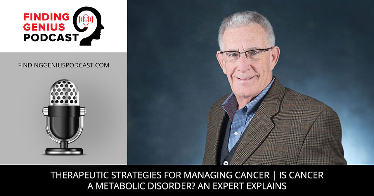 Therapeutic Strategies For Managing Cancer | Is Cancer A Metabolic Disorder? An Expert Explains