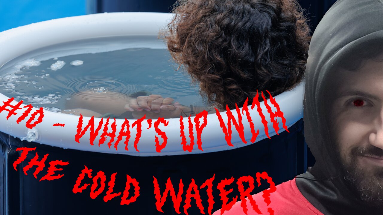 #10 - The Cold Water Conundrum