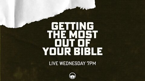 Getting The Most Out Of Your Bible (end clip)