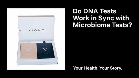 Do DNA Tests Work in Sync with Microbiome Tests?