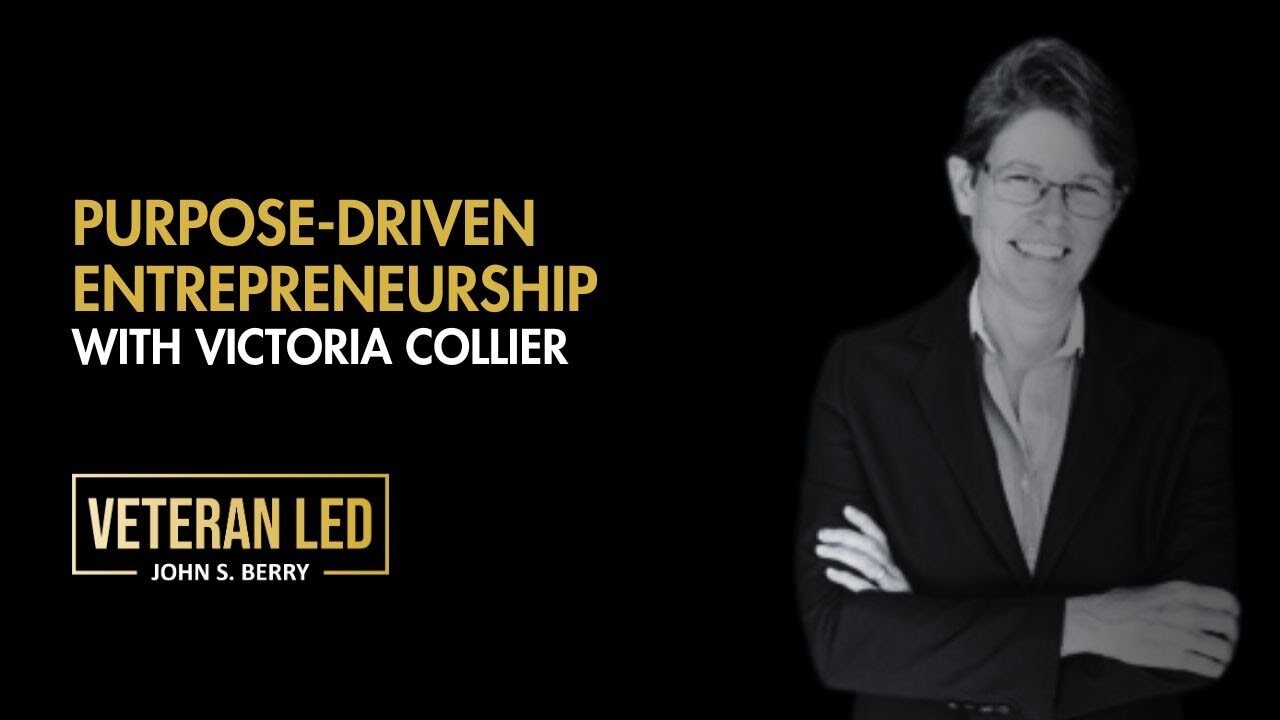 Episode 61: Purpose-Driven Entrepreneurship with Victoria Collier