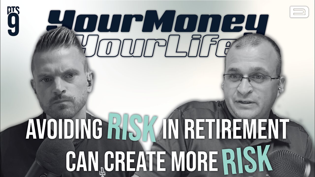 Trying to Avoid Risk In Retirement Creates More Risk - DTS Ep. 119