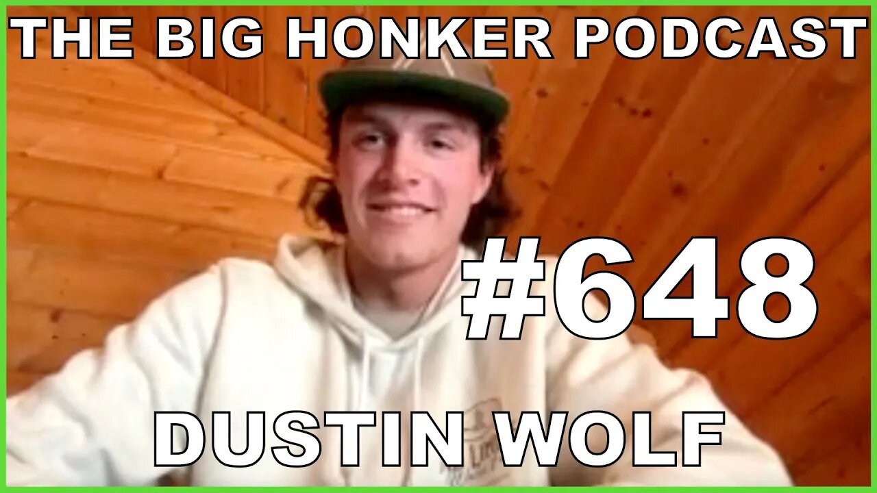 The Big Honker Podcast Episode #648: Dustin Wolf