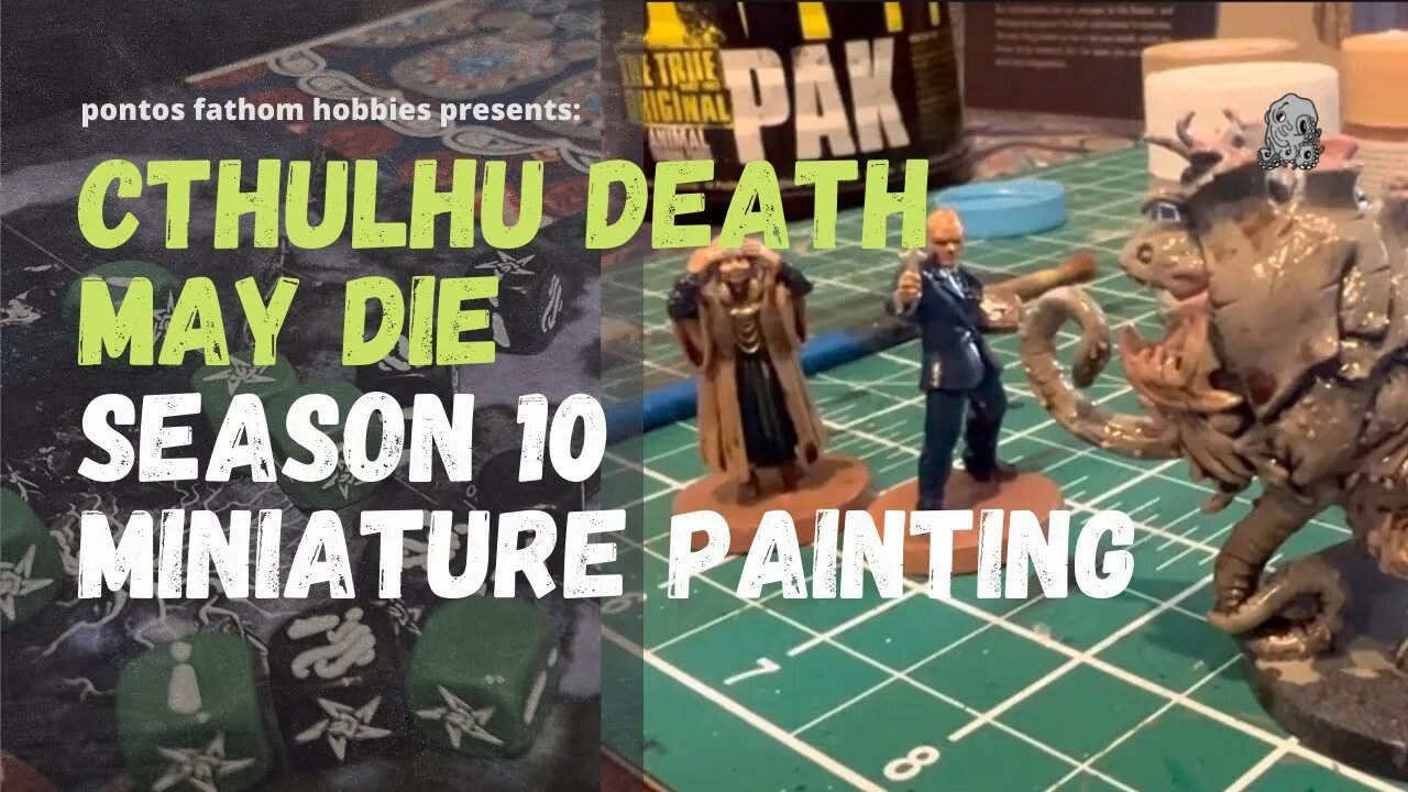 Cthulhu Death May Die Miniatures Painting for Season 10