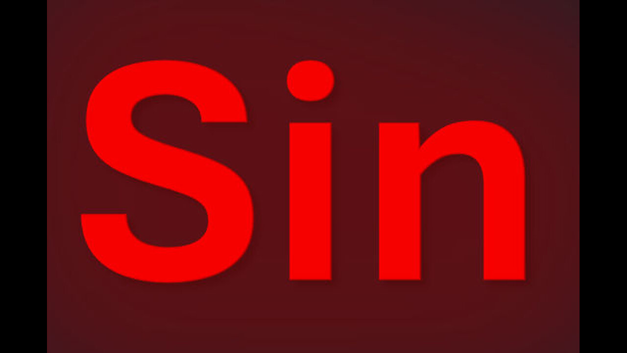 Sin - what exactly is Sin? You may be surprised.