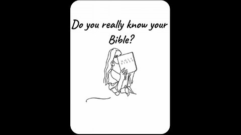 Do You Really Know Your Bible