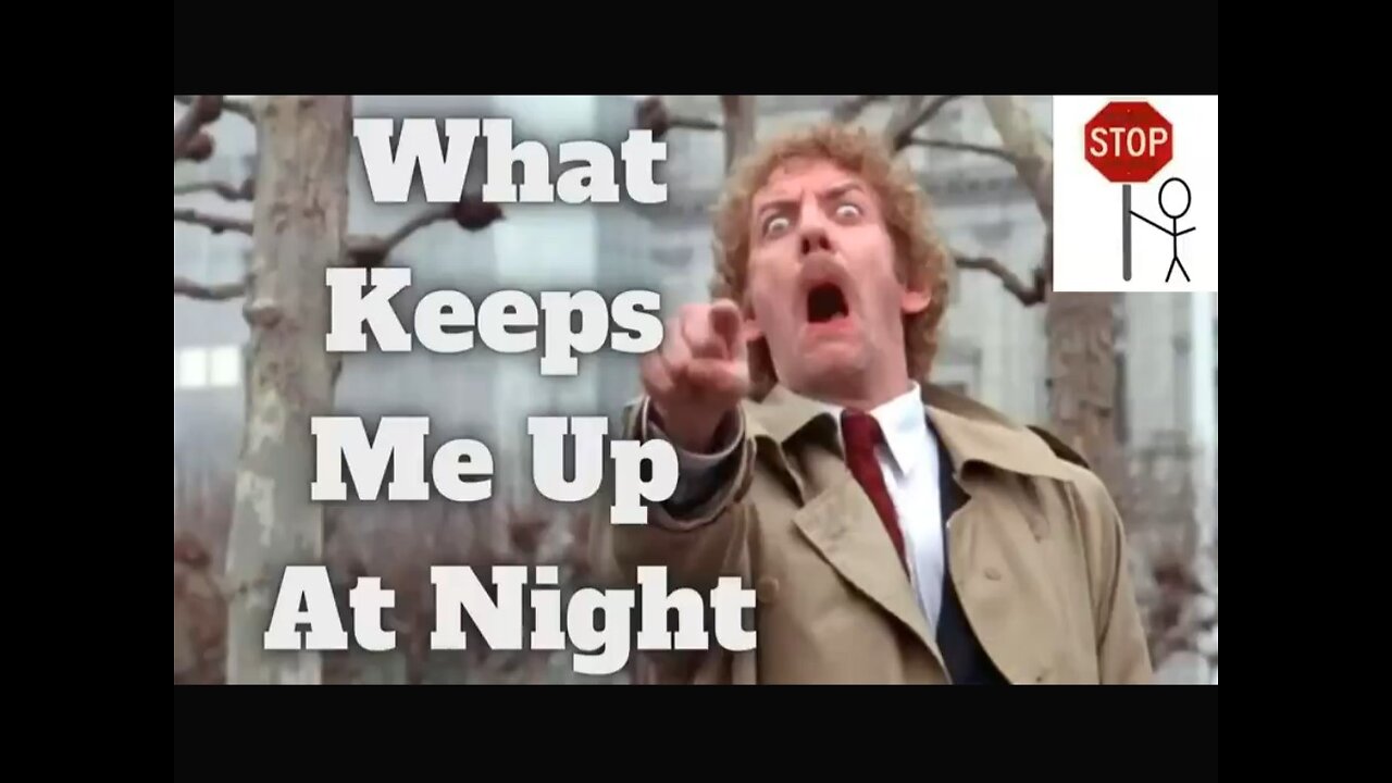 What Keeps Me Up At Night
