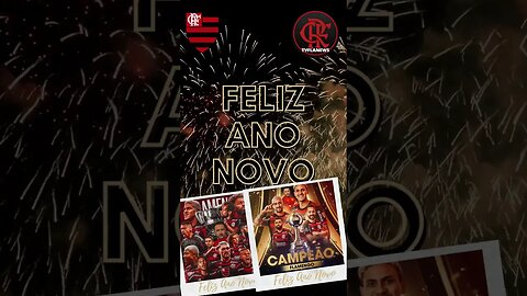 FELIZ ANO NOVO 🎉✨💥 TVFLANEWS ❤🖤🏆🏆🏆