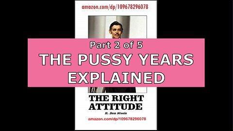 THE PUSSY YEARS EXPLAINED PART 2 DF 5