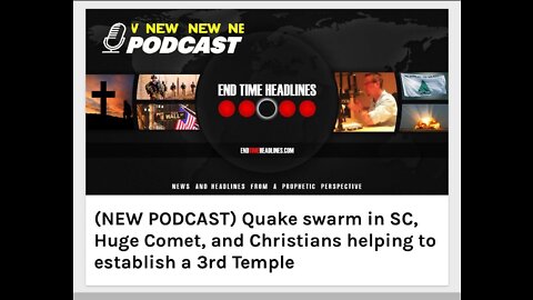 Quake swarm in SC, Huge Comet, and Christians helping to establish a 3rd Temple