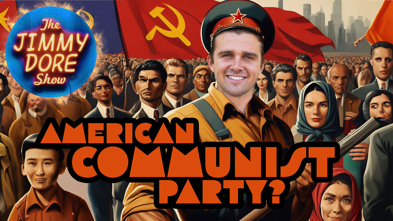 Jackson Hinkle & The American Communist Party?▮The Jimmy Dore Show