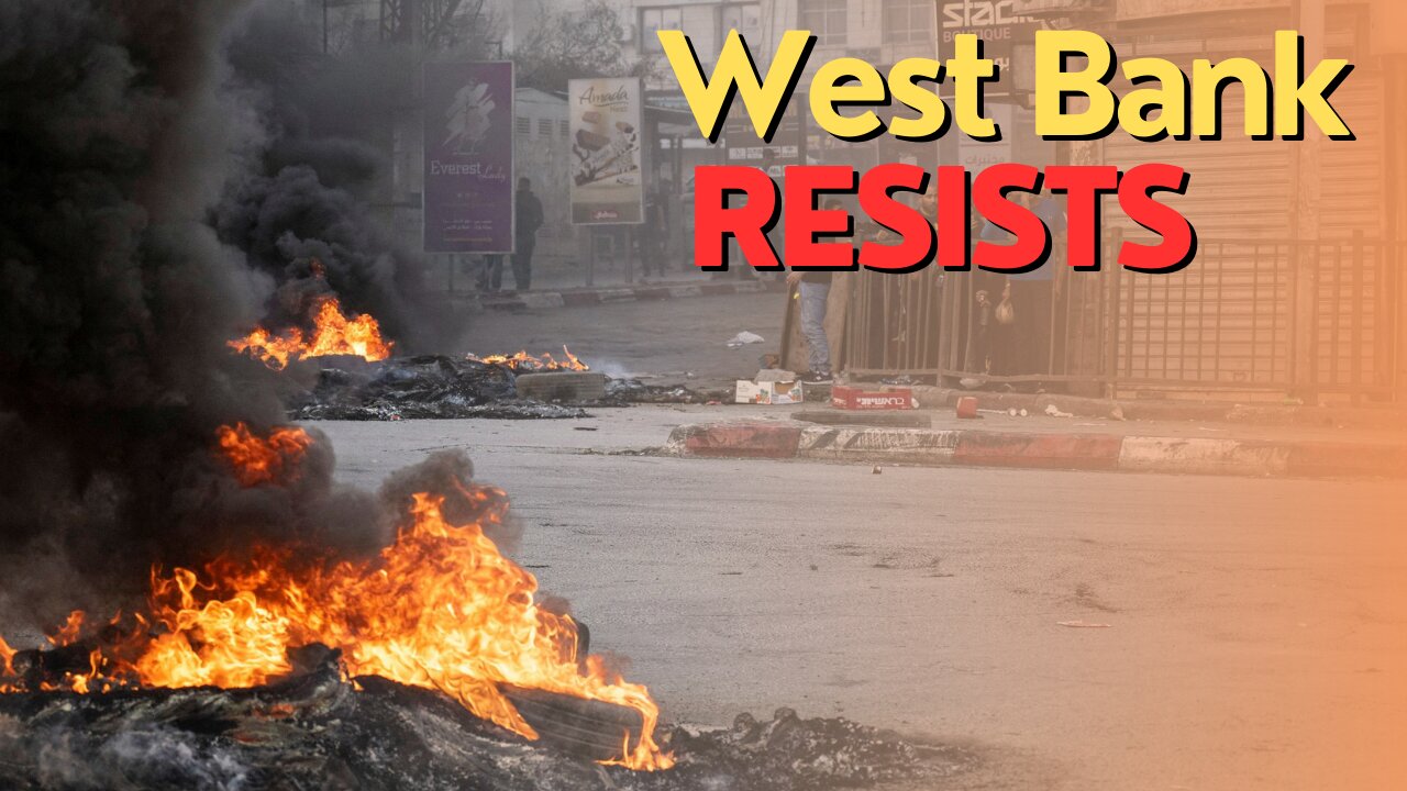 Israel Watch: West Bank Resists