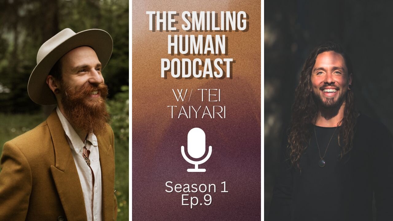 Discernment & Meaning Making in the Information Age w/ Tei Taiyari - The Smiling Human Podcast S1E9