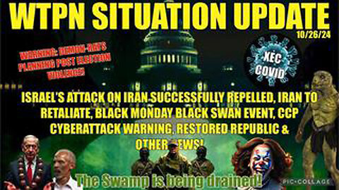 Wtpn Sit/Up - Iran To Retaliate, Xec, Black Monday, Ccp Cyberattack Warning - 10/27/24.