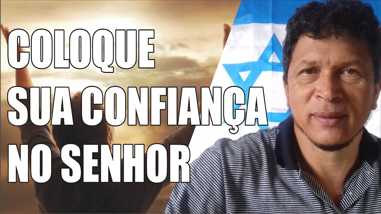 COLOQUE SUA CONFIANÇA NO SENHOR