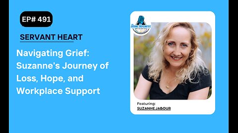 Navigating Grief: Suzanne's Journey of Loss, Hope, and Workplace Support