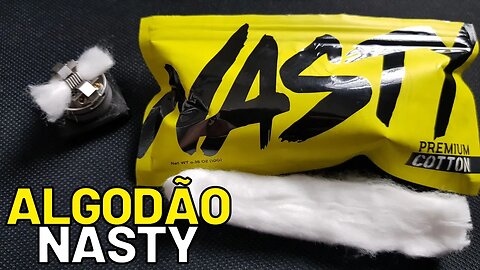 Como usar o algodão NASTY no vape? Nasty é bom? DL ou MTL? Mais absorção em juices de alto VG?