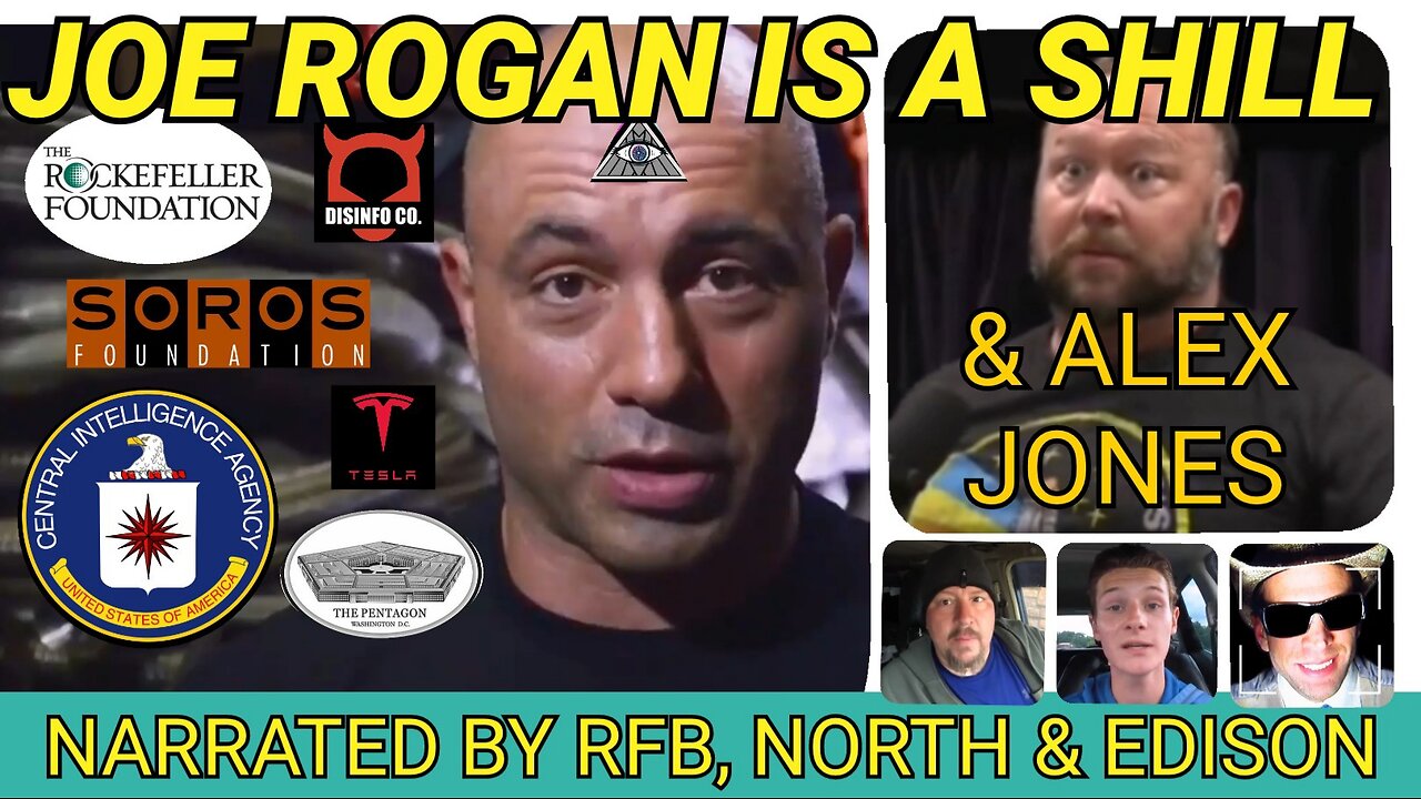 JOE ROGAN & ALEX JONES ARE DRUG-ADDLED CIA SHILLS TO SUBVERT YOU!