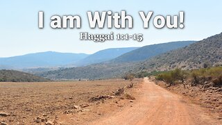 I am With You! Haggai 1:1-15