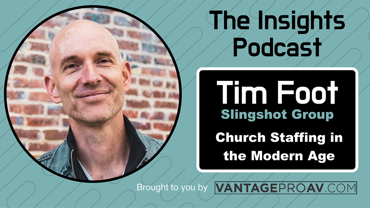 Church Staffing in the Modern Age: Tim Foot (Slingshot Group)