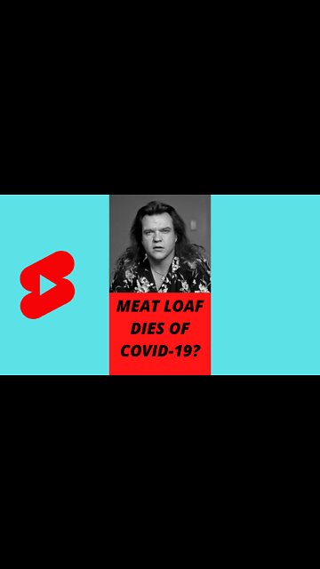MEAT LOAF - DIES 'reportedly' of Covid - 19 RIP Rock Legend!