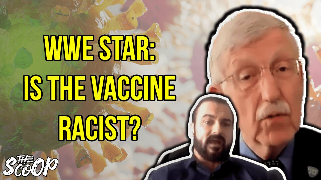 WWE Star Asks Fauci's Boss If The Vaccine Is Potentially Racist