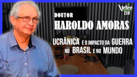 GUERR4 NA UCRÂNIA - HAROLDO AMORAS DOUTOR EM RELAÇÕES INTERNACIONAIS - Voice Podcast #118