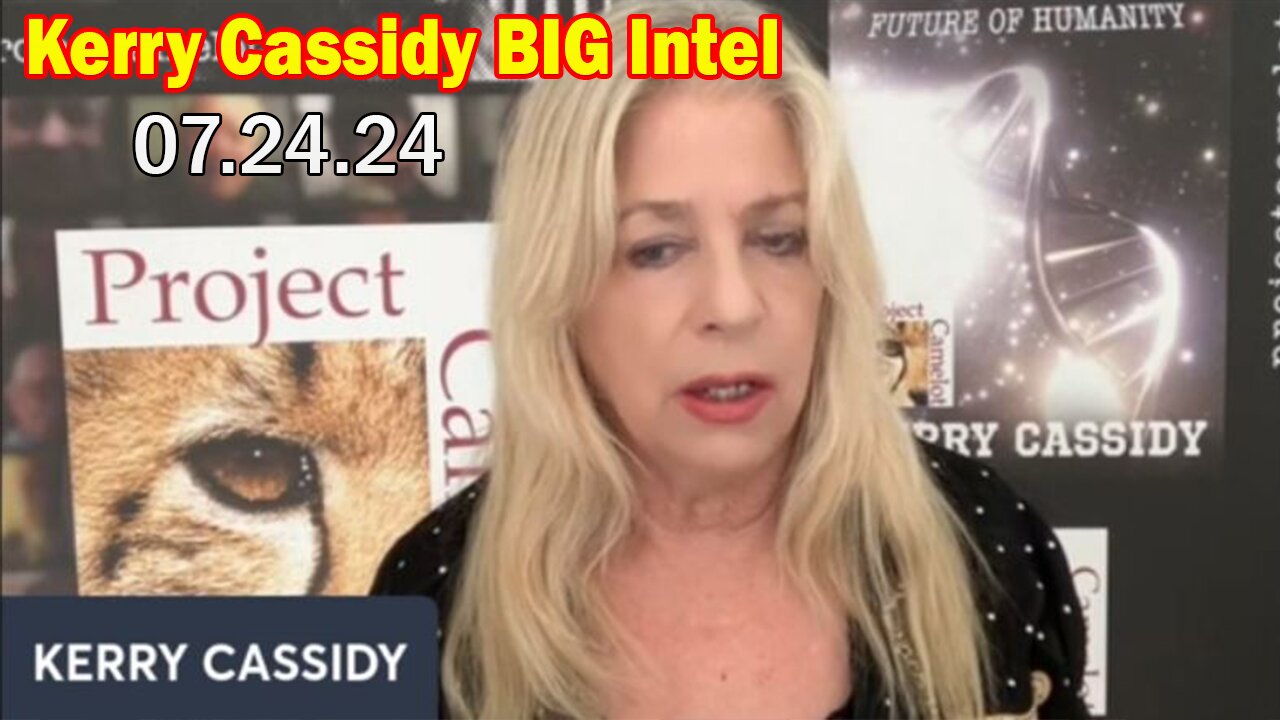 Kerry Cassidy HUGE Intel July 24: "Discuss Current Events And Who Is Really Running The World"