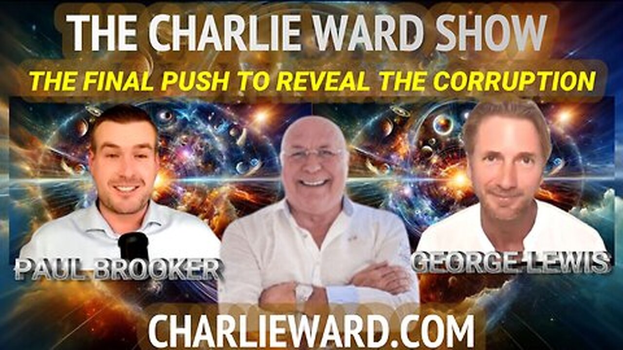 THE FINAL PUSH TO REVEAL THE CORRUPTION WITH GEORGE LEWIS & PAUL BROOKER