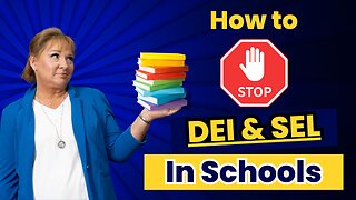 Why are Schools Ditching Academics for New DEI Policy? How can Moms Stop this?