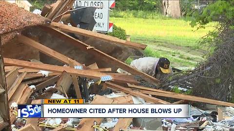 Homeowner cited after house blows up