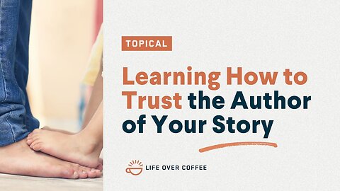 Learning How to Trust the Author of Your Story