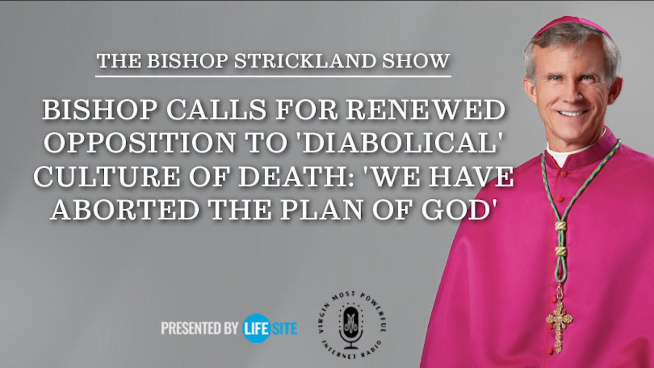 Bishop calls for opposition to 'diabolical' culture of death: 'We have aborted the plan of God'