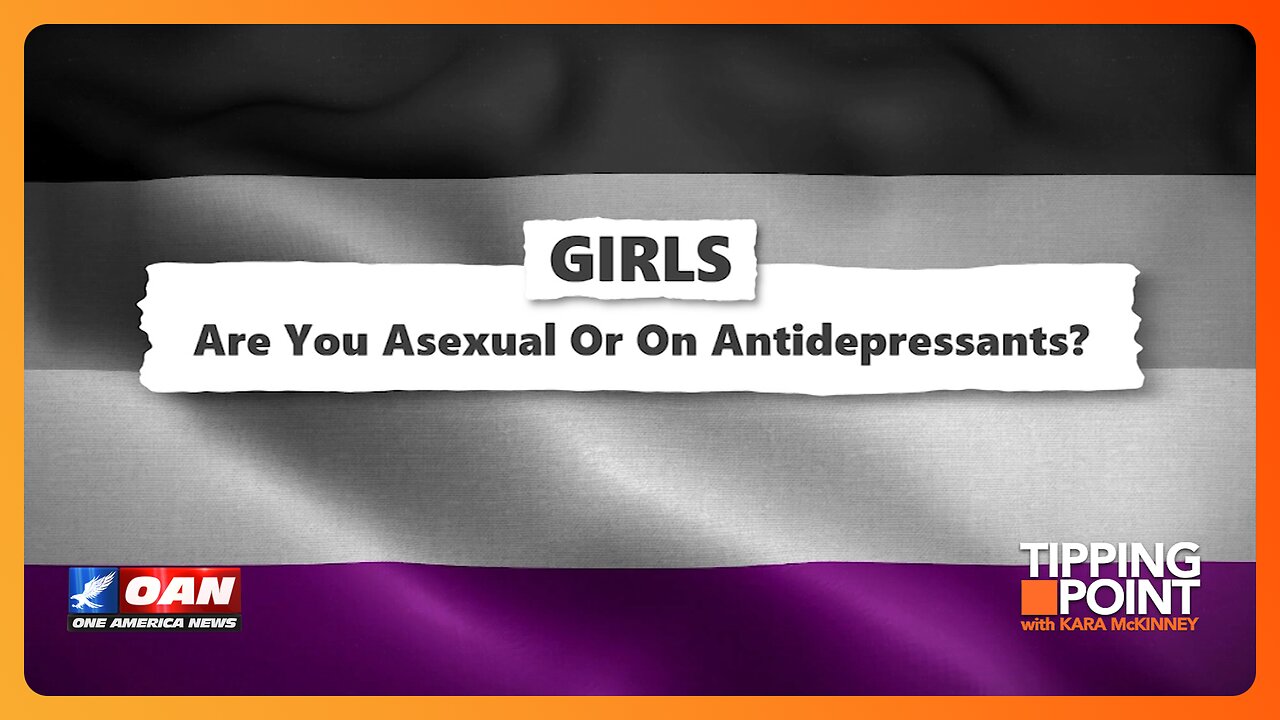 Asexuality or Antidepressants? How Big Pharma Chemically Castrates the Young | TIPPING POINT 🟧